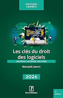 Les clés du droit des logiciels 2026
