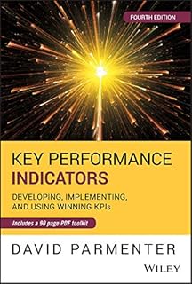 Key Performance Indicators: Developing, Implementing, and Using Winning KPIs (English Edition)
