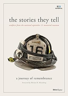 The Stories They Tell: Artifacts from the National September 11 Memorial Museum